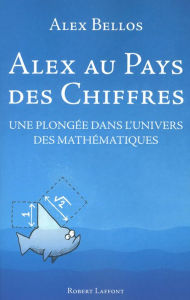 Title: Alex au pays des chiffres, Author: Alex Bellos