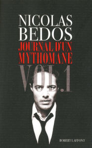 Title: Journal d'un mythomane, Author: Nicolas Bedos
