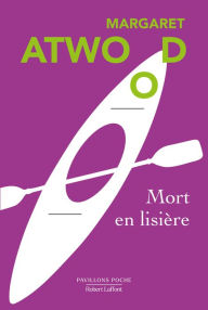 Title: Mort en lisière, Author: Margaret Atwood