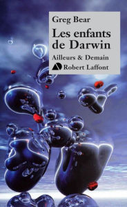 Title: Les enfants de Darwin, Author: Greg Bear
