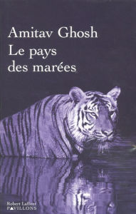 Title: Le pays des marées, Author: Amitav Ghosh