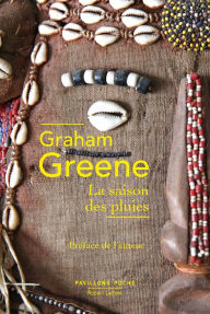Title: La Saison des pluies, Author: Graham Greene