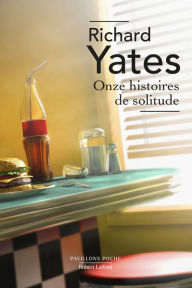 Title: Onze histoires de solitude, Author: Richard Yates