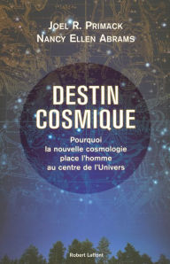 Title: Destin cosmique, Author: Joel R. Primack