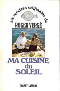 Title: Ma cuisine du soleil, Author: Roger Verge