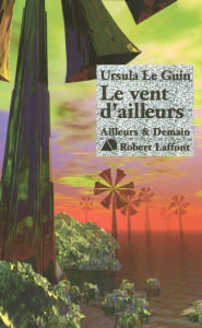 Title: Le vent d'ailleurs (The Other Wind), Author: Ursula K. Le Guin