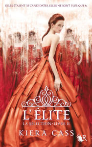 Title: L'élite: La sélection - Livre 2, Author: Kiera Cass