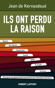 Title: Ils ont perdu la raison, Author: Jean de Kervasdoue