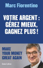 Votre argent : gérez mieux, gagnez plus !