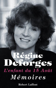 Title: L'enfant du 15 août, Author: Régine Deforges