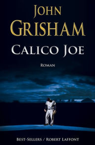 Title: Calico Joe (French Edition), Author: John Grisham