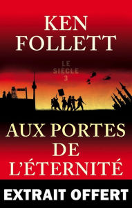 Title: Extrait Aux portes de l'éternité, Author: Ken Follett