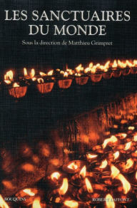 Title: Les Sanctuaires du monde, Author: Matthieu Grimpret