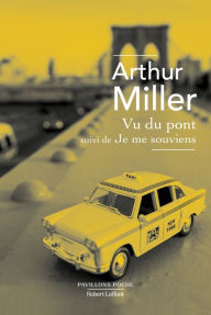 Title: Vu du pont suivi de Je me souviens, Author: Arthur Miller