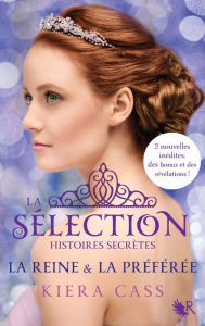 Title: La Sélection - Histoires secrètes, Author: Kiera Cass