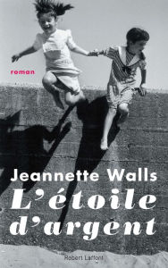 Title: L'Étoile d'argent, Author: Jeannette Walls