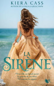 Title: La sirène / The Siren, Author: Kiera Cass