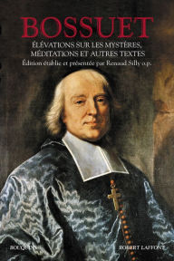 Title: Élévations sur les Mystères, Méditations et autres textes, Author: Bossuet