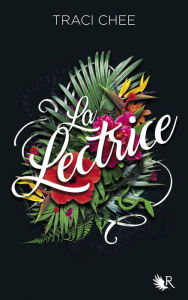 Title: La Lectrice - Livre I, Author: Traci Chee