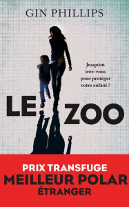 Title: Le Zoo, Author: Gin Phillips