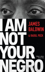 Title: I Am Not Your Negro - Édition française, Author: James Baldwin