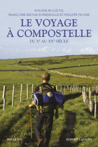 Title: Le Voyage à Compostelle, Author: Adeline Rucquoi