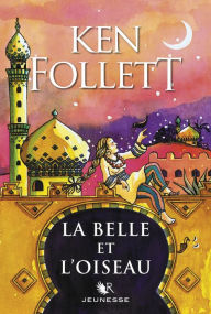 Title: La Belle et l'Oiseau, Author: Ken Follett