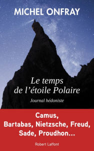 Title: Le Temps de l'étoile polaire, Author: Michel Onfray