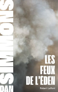 Title: Les Feux de l'Eden, Author: Dan Simmons