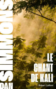 Title: Le Chant de Kali, Author: Dan Simmons