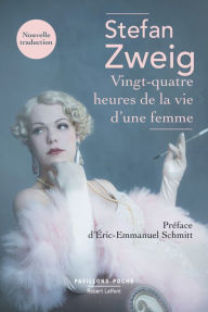 Title: Vingt-quatre heures de la vie d'une femme, Author: Stefan Zweig