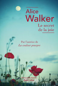 Title: Le Secret de la joie, Author: Alice Walker
