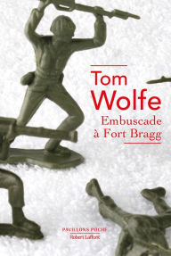 Title: Embuscade à Fort Bragg (Ambush at Fort Bragg), Author: Tom Wolfe