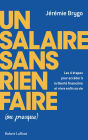 Un salaire sans rien faire (ou presque) - Les 4 étapes pour accéder à la liberté financière et vivre enfin sa vie