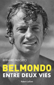 Title: Belmondo - Entre deux vies, Author: Bernard Pascuito
