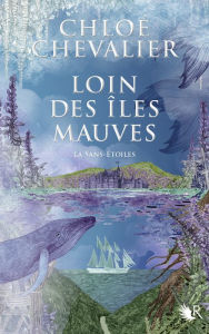 Title: Loin des îles mauves - Livre I : La Sans-Étoiles, Author: Chloé Chevalier