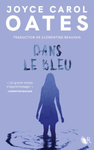 Title: Dans le bleu, Author: Joyce Carol Oates
