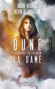 Title: Dune - Chroniques de Caladan - Tome 2 : La Dame, Author: Brian Herbert
