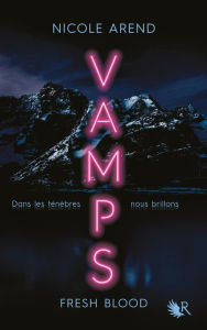 Title: VAMPS : Fresh Blood (Édition française), Author: Nicole Arend