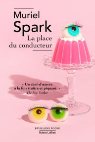 Title: La Place du conducteur, Author: Muriel Spark