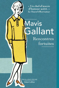 Title: Rencontres fortuites, Author: Mavis Gallant