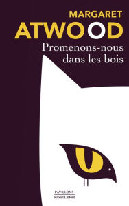 Title: Promenons-nous dans les bois, Author: Margaret Atwood