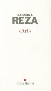 Title: Art, Author: Yasmina Reza