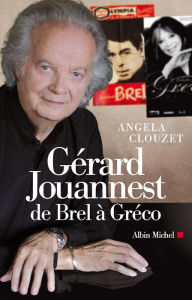 Title: Gérard Jouannest, de Brel à Gréco, Author: Angela Clouzet