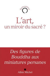 Title: L'Art un miroir du sacré ?, Author: Collectif