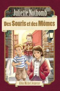 Title: Des souris et des mômes, Author: Juliette Nothomb
