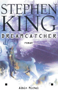 Title: Dreamcatcher, Author: Stephen King