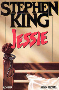 Title: Jessie, Author: Stephen King