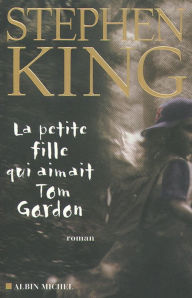 Title: La Petite Fille qui aimait Tom Gordon, Author: Stephen King