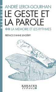 Title: Le Geste et la Parole - tome 2: La mémoire et les rythmes, Author: André Leroi-Gourhan